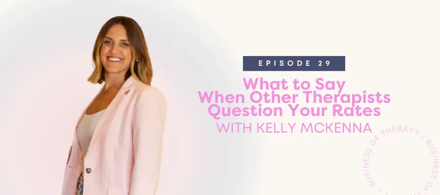 What to Say When Other Therapists Question Your Rates