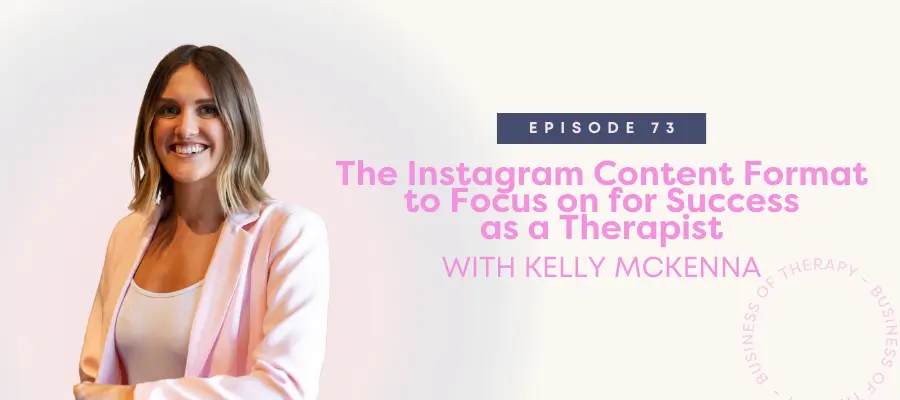 The Instagram Content Format to Focus on for Success as a Therapist