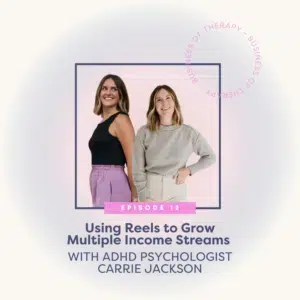 Using Reels to Grow Multiple Income Streams with Therapist Carrie Jackson