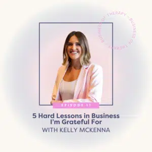 5 Hard Lessons in Business I’m Grateful For