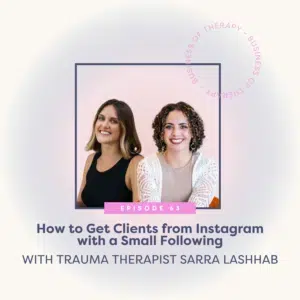 How to Get Clients from Instagram with a Small Following with Trauma Therapist Sarra Lashhab