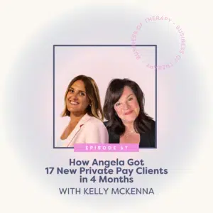 How Angela Got 17 New Private Pay Clients in 4 Months
