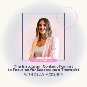 The Instagram Content Format to Focus on for Success as a Therapist