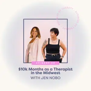 $10k Months as a Therapist in the Midwest with Jen Nobo