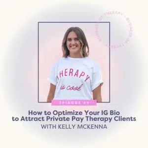How to Optimize Your IG Bio to Attract Private Pay Therapy Clients