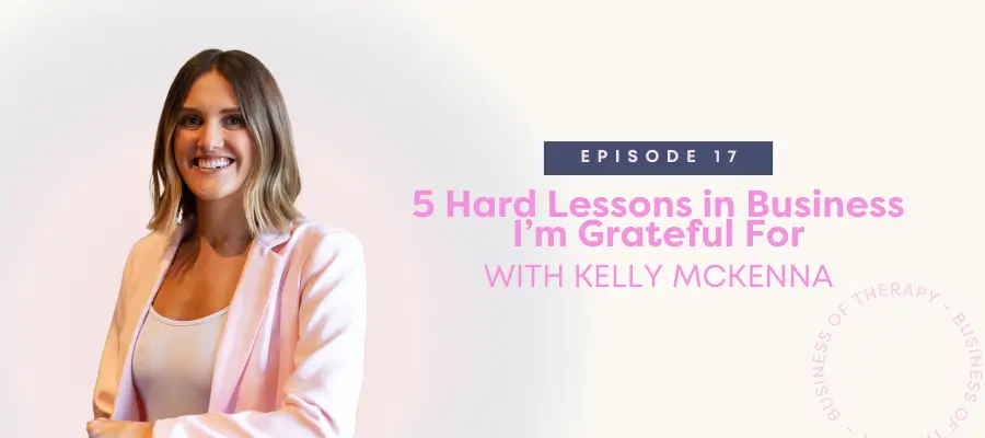 5 Hard Lessons in Business I'm Grateful For