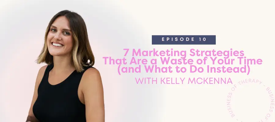 7 Marketing Strategies That Are a Waste of Your Time (and What to Do Instead)