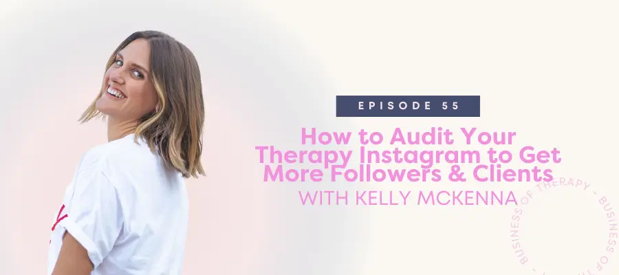 How to Audit Your Therapy Instagram to Get More Followers & Clients