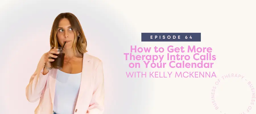 How to Get More Therapy Intro Calls on Your Calendar