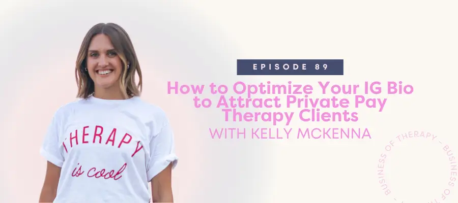 How to Optimize Your IG Bio to Attract Private Pay Therapy Clients