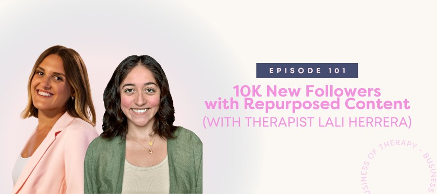 Header graphic for 10K New Followers with Repurposed Content (with Therapist Lali Herrera) [episode 101]