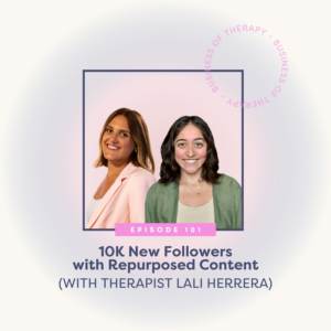 Thumbnail graphic for 10K New Followers with Repurposed Content (with Therapist Lali Herrera) [episode 101]