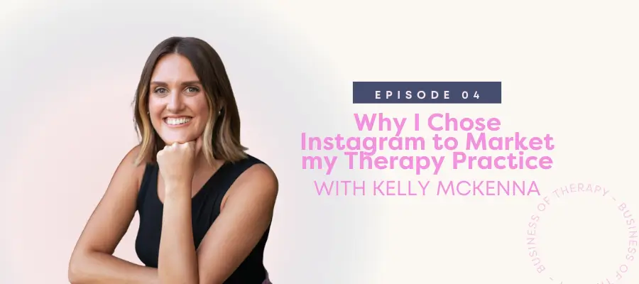 Why I Chose Instagram to Market my Therapy Practice