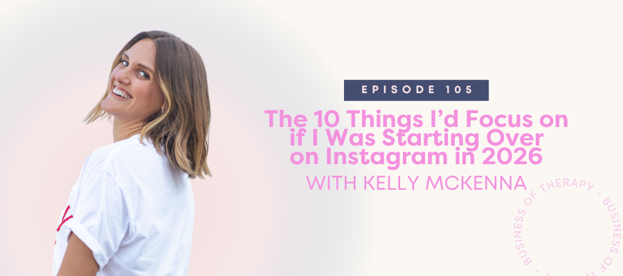 Header graphic for The 10 Things I’d Focus on if I Was Starting Over on Instagram in 2026 [episode 105]
